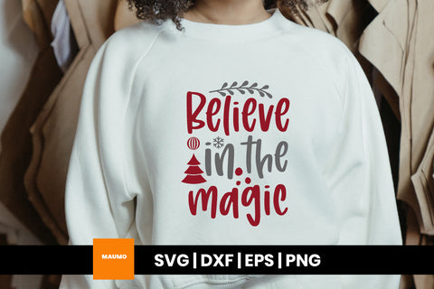 Believe in the magic, Christmas svg quote SVG Maumo Designs 