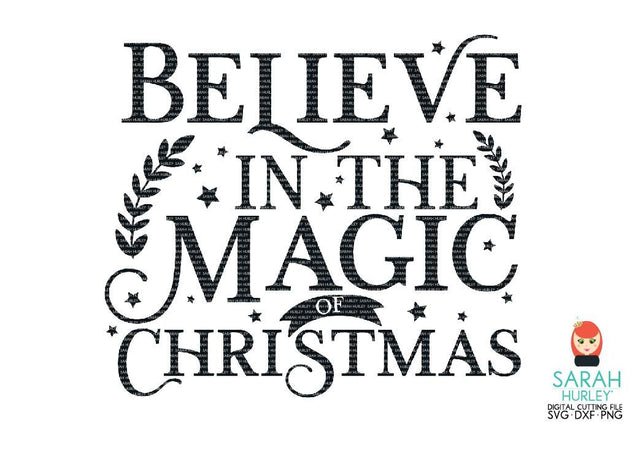 Believe In The Magic Of Christmas 2 SVG Sarah Hurley 