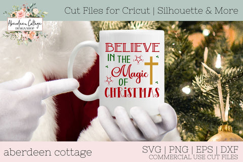 Believe In The Magic of Christmas 3 SVG Design SVG Aberdeen Cottage 