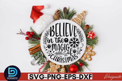 Believe in the magic of christmas ,Christmas Round Sign SVG Design SVG DESIGNISTIC 