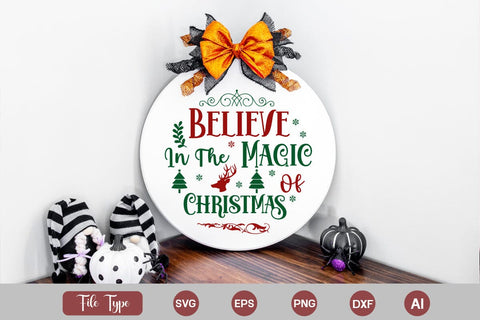 Believe In The Magic Of Christmas Round Sign SVG Cute File SVGs,Quotes and Sayings,Food & Drink,On Sale, Print & Cut SVG DesignPlante 503 
