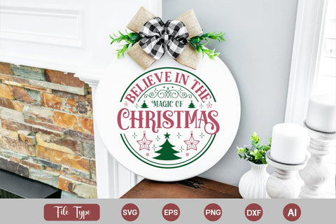 Believe In The Magic Of Christmas Round Signs SVG Cut File SVGs,Quotes and Sayings,Food & Drink,On Sale, Print & Cut SVG DesignPlante 503 