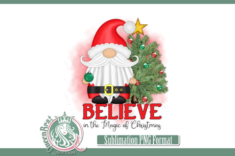 Believe In The Magic of Christmas Sublimation Sublimation QueenBrat Digital Designs 