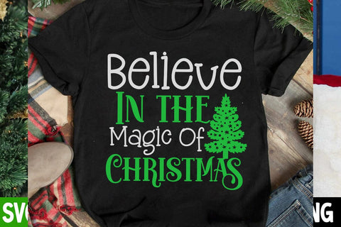 Believe In the Magic Of Christmas SVG Cut File, Believe In the Magic Of Christmas SVG Design,Christmas SVG Cut File, Christmas SVG Quotes, Merry Christmas SVG Design, Christnmas Sublimation PNG SVG BlackCatsMedia 