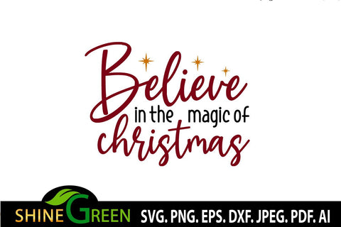 Believe in the Magic of Christmas SVG Cut File SVG Shine Green Art 