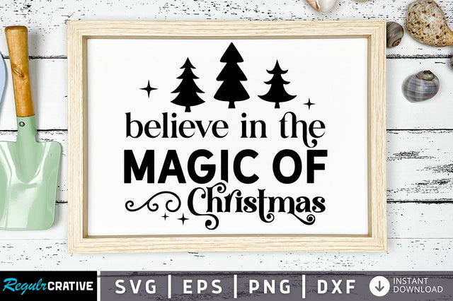 Believe in the magic of christmas SVG Design SVG Regulrcrative 