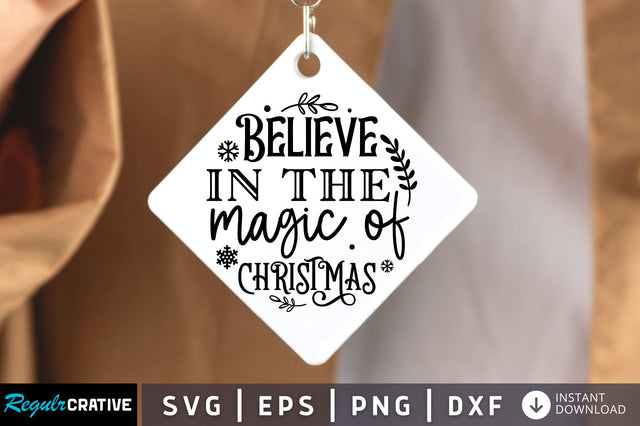Believe in the magic of christmas SVG Design SVG Regulrcrative 