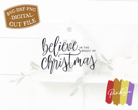 Believe in the Magic of Christmas SVG Files, Farmhouse Christmas Sign Svg, Commercial Use, Cricut, Silhouette, Digital Cut Files (1282904854) SVG PinkZou 