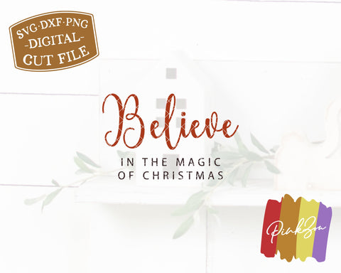 Believe in the Magic of Christmas SVG Files | Farmhouse Svg | Christmas Svg | Commercial Use | Digital Cut Files (1260887002) SVG PinkZou 