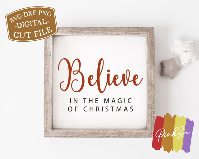 Believe in the Magic of Christmas SVG Files | Farmhouse Svg | Christmas Svg | Commercial Use | Digital Cut Files (1260887002) SVG PinkZou 
