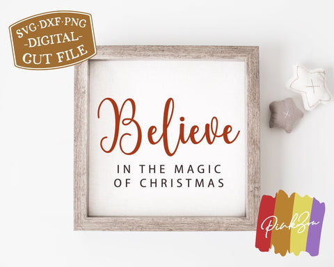 Believe in the Magic of Christmas SVG Files | Farmhouse Svg | Christmas Svg | Commercial Use | Digital Cut Files (1260887002) SVG PinkZou 