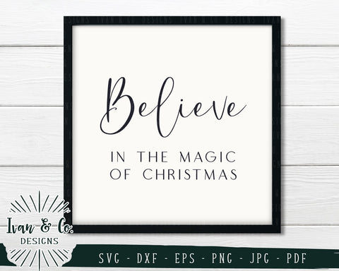 Believe in the Magic of Christmas SVG Files | Winter | Holidays | Christmas SVG (761184999) SVG Ivan & Co. Designs 