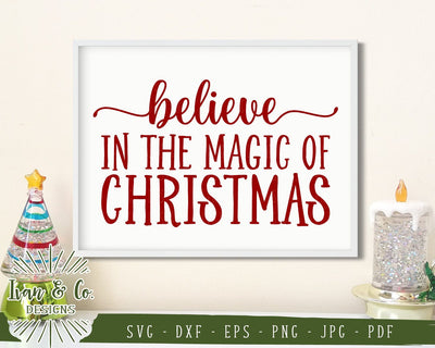 Believe in the Magic of Christmas SVG Files | Winter | Holidays | Christmas SVG (861259943) SVG Ivan & Co. Designs 