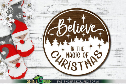 Believe in the Magic of Christmas SVG Round Sign for Home, Farmhouse SVG Shine Green Art 