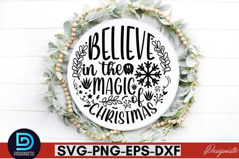 Believe in the magic of christmas SVG SVG DESIGNISTIC 