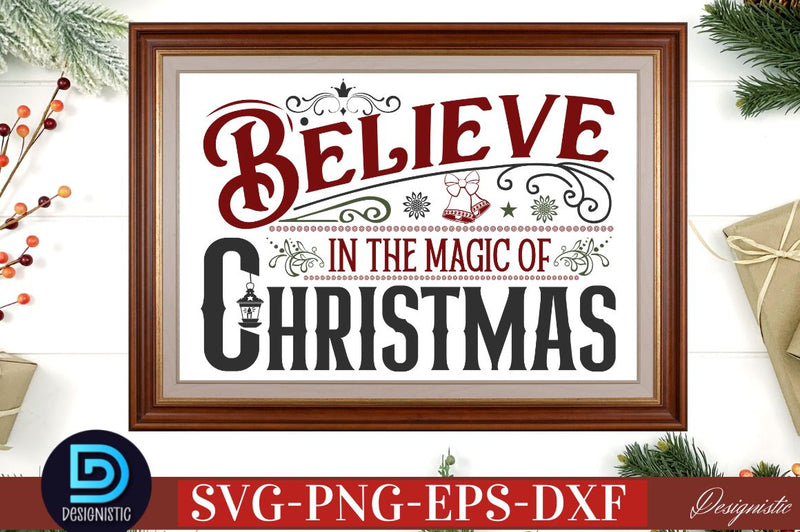 Believe in the magic of christmas SVG SVG DESIGNISTIC 