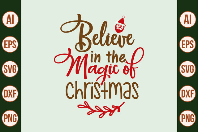 Believe in the Magic of Christmas svg SVG nirmal108roy 