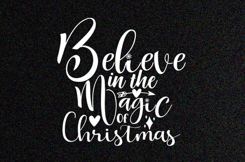 Believe in the Magic of Christmas SVG SVG orpitasn 