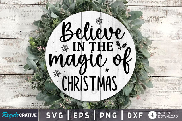 Believe in the magic of christmas SVG SVG Regulrcrative 
