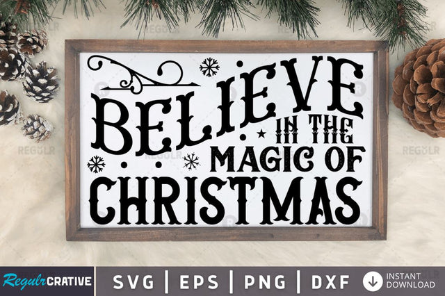 Believe in the magic of christmas SVG SVG Regulrcrative 