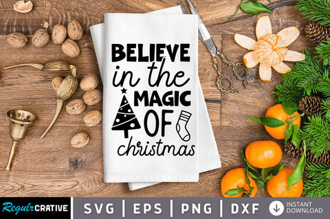 Believe in the magic of christmas SVG SVG Regulrcrative 