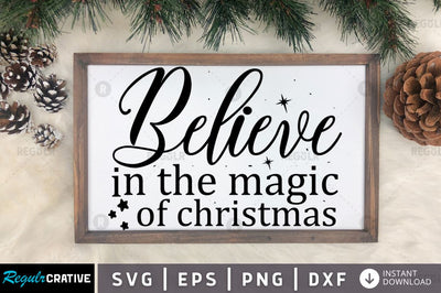 Believe in the magic of christmas SVG SVG Regulrcrative 