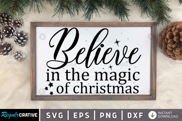 Believe in the magic of christmas SVG SVG Regulrcrative 