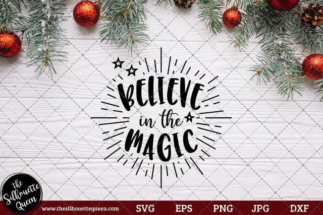 Believe In The Magic Saying SVG | Christmas SVG | Holiday SVG | Holiday Saying Jpg Eps Dxf Png Cut File for Cricut Clipart Silhouette SVG Loveleen Kaur 