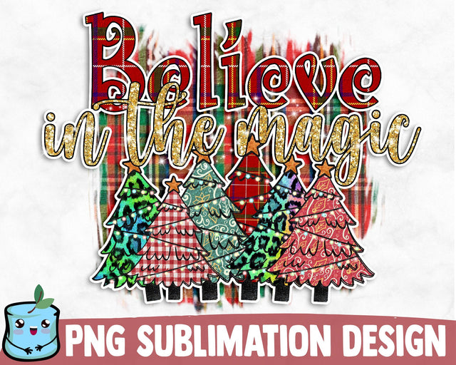 Believe In The Magic Sublimation Design Sublimation MintyMarshmallows 