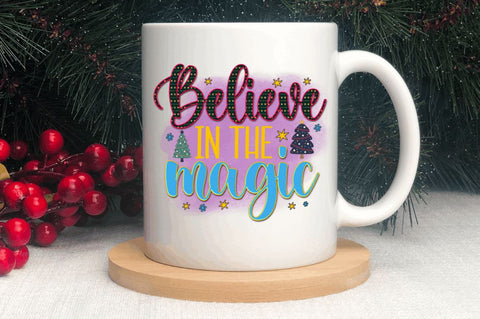 Believe in the magic Sublimation PNG, Sublimation Christmas Design Sublimation Regulrcrative 