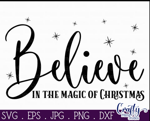 Believe In The Magic Svg, Christmas Farmhouse Cut File SVG Crafty Mama Studios 