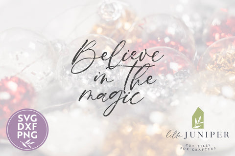 Believe in the Magic SVG | Christmas SVG SVG LilleJuniper 