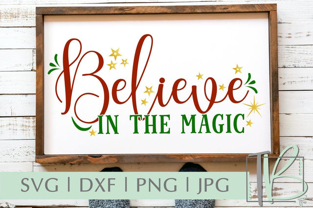Believe In The Magic SVG, Christmas SVG SVG TB Designs 