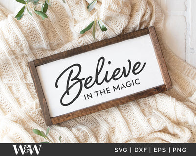 Believe In The Magic SVG | Christmas SVG SVG Wood And Walt 