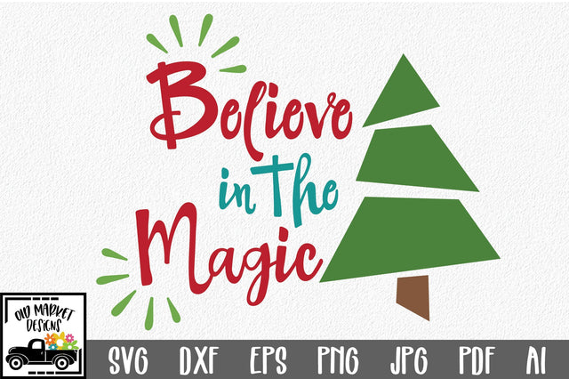 Believe in the Magic SVG Cut File - Christmas SVG SVG Old Market 