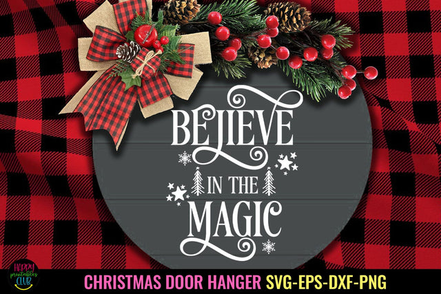Believe in the Magic SVG I Christmas Door Sign SVG I Holiday SVG SVG Happy Printables Club 