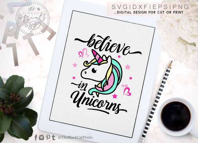 Believe in Unicorns Cut file SVG TheBlackCatPrints 