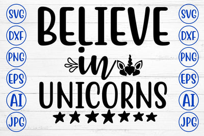 BELIEVE IN UNICORNS SVG Cut File SVG Syaman 