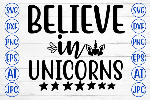 BELIEVE IN UNICORNS SVG Cut File SVG Syaman 