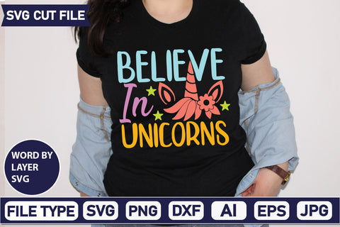 Believe In Unicorns SVG Cut File SVGs,quotes-and-sayings,food-drink mini-bundles,print-cut,on-sale Clipart Clip Art Sublimation or Vinyl Shirt Design SVG DesignPlante 503 