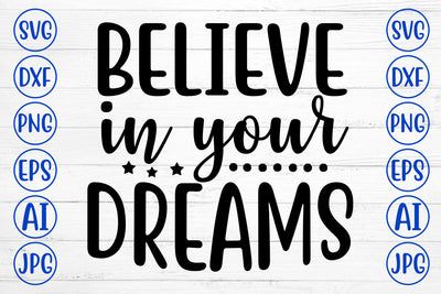 Believe In Your Dreams SVG Cut File SVG Syaman 