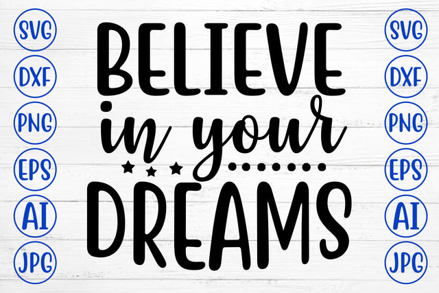Believe In Your Dreams SVG Cut File SVG Syaman 