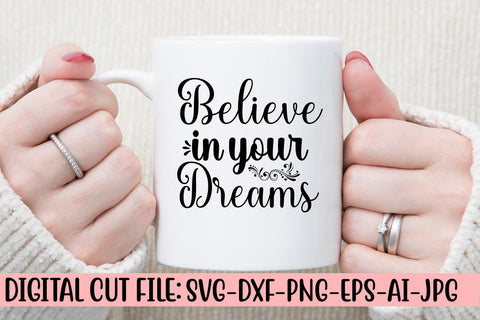 Believe In Your Dreams SVG Cut File SVG Syaman 