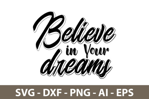 Believe in Your Dreams svg SVG nirmal108roy 