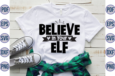 Believe in Your Elf SVG SVG orpitasn 