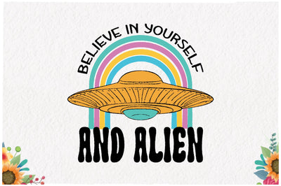 Believe in Yourself & Alien Sublimation Sublimation Jagonath Roy 