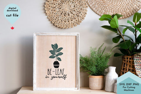 Believe in Yourself - Cut File Funny Plant SVG SVG Lettershapes 