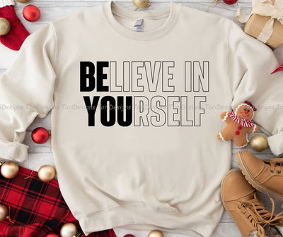 Believe in yourself PNG Sublimation ToriDesigns 