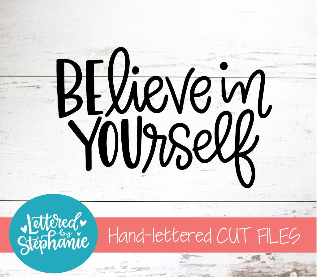 Believe In Yourself SVG, Affirmation SVG - So Fontsy