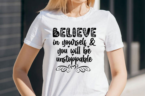 Believe in yourself & you will be unstoppable SVG SVG DESIGNISTIC 